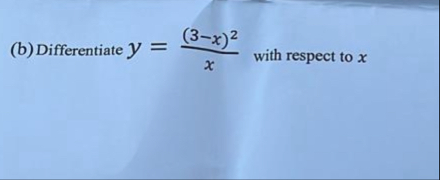 ( b ) Differentiate y = ( 3 - x ) 2 x with