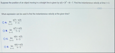 Suppose the position of an object moving in a