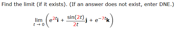 Find the l i m i t ( i f i t exists ) . ( I f a n