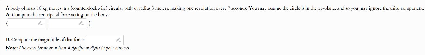 A body of mass 1 0 kg moves in a (