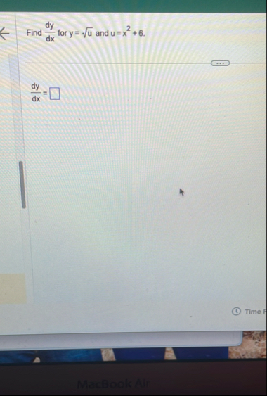 Find d y d x for y = u 2 and u = x 2 6 . d y d x