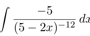 - 5 ( 5 - 2 x ) - 1 2 d x