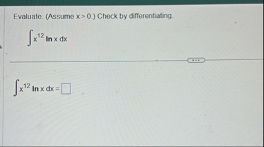 Evaluate. ( Assume x  style=