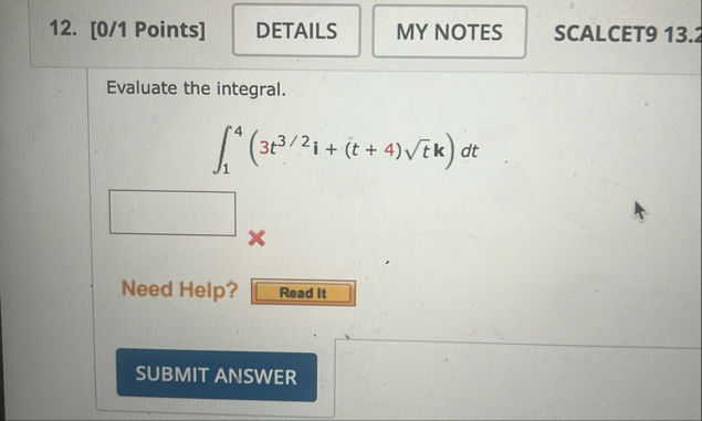 [ 0 / 1 Points ] SCALCET 9 1 3 . 2 Evaluate the