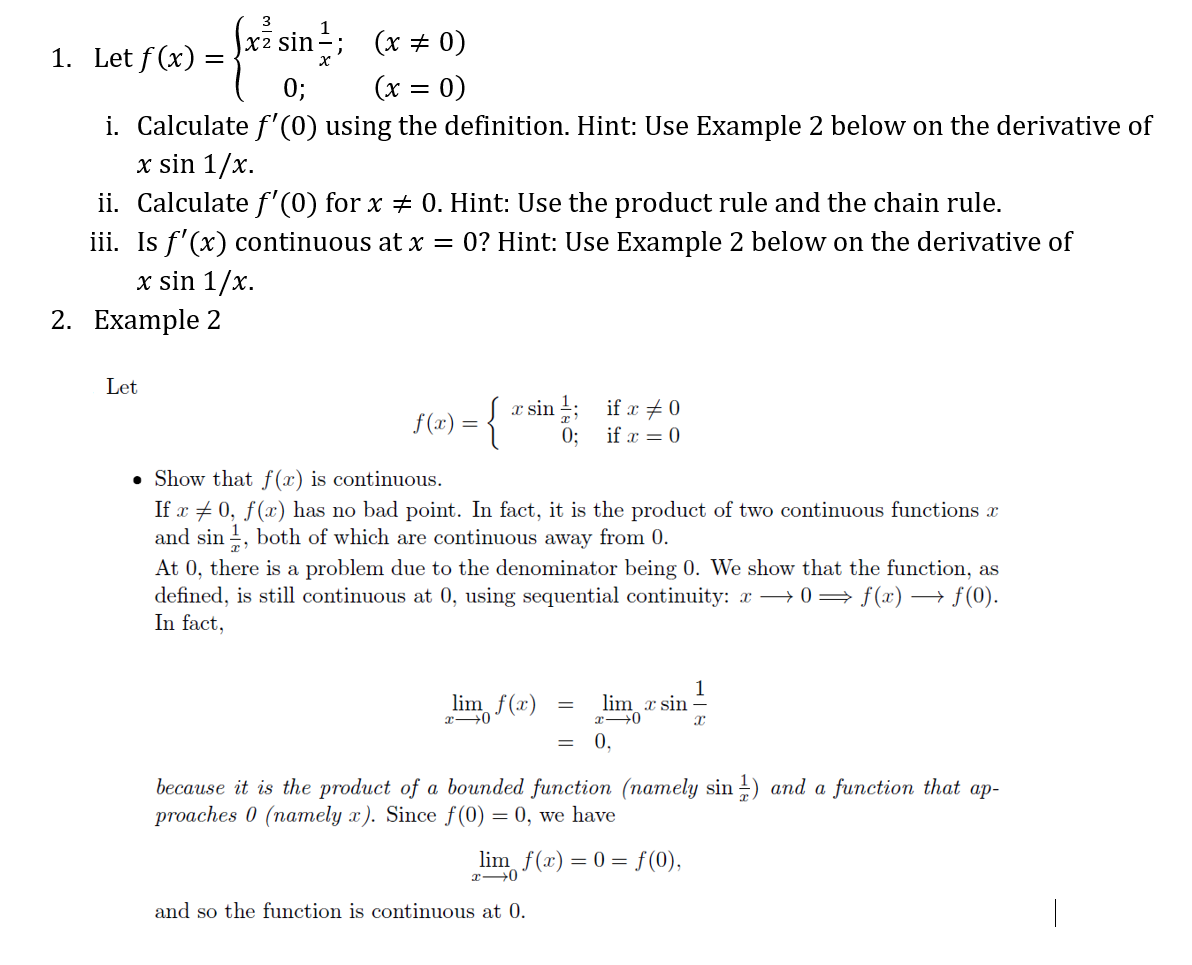 Let f ( x ) = { x 3 2 s i n ( 1 x ) ; , ( x 0 ) 0