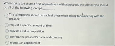 When trying to secure a first appointment with a