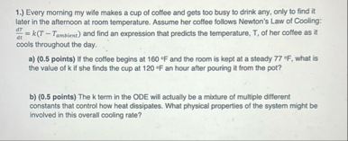 1 . ) Every morning my wife makes a cup of colfee