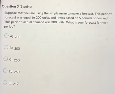 Question 3 ( 1 point ) Suppose that you are using