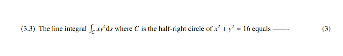 ( 3 . 3 ) The line integral C x y 4 d s where C i