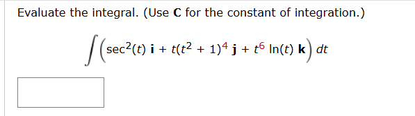 C for the constant o f integration. ( s e c 2 ( t