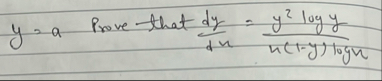 y = a Prove that d y d x = y 2 l o g y ? x ( 1 -