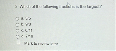 Which of the following fractions is the largest?