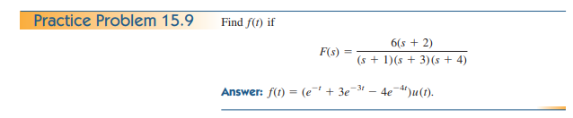 Practice Problem 1 5 . 9 Find f ( t ) i f F ( s )