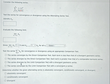 Consider the following series. n = 2 ( - 1 ) n l