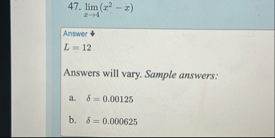 lim x 4 ( x 2 - x ) Answer L = 1 2 Answers will