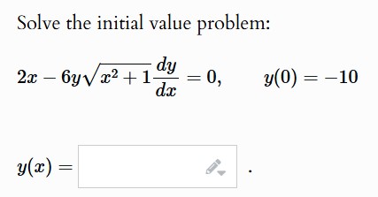 Solve the initial value problem: 2 x - 6 y x 2 +
