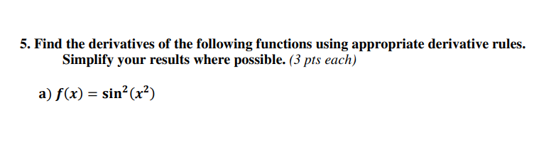 Find the derivatives o f the following functions