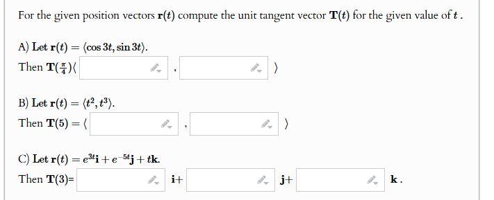 For the given position vectors r ( t ) compute