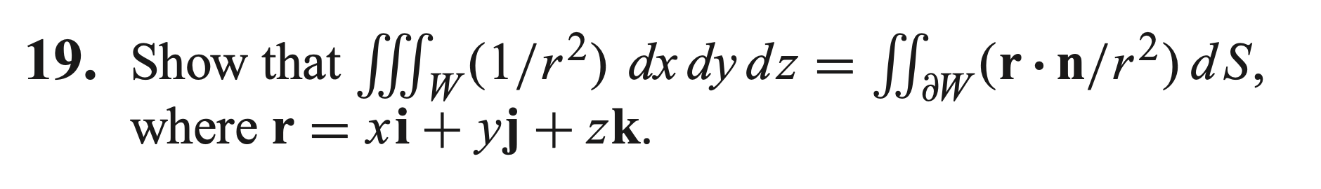 Show that W ( 1 r 2 ) d x d y d z = d e l W ( r *