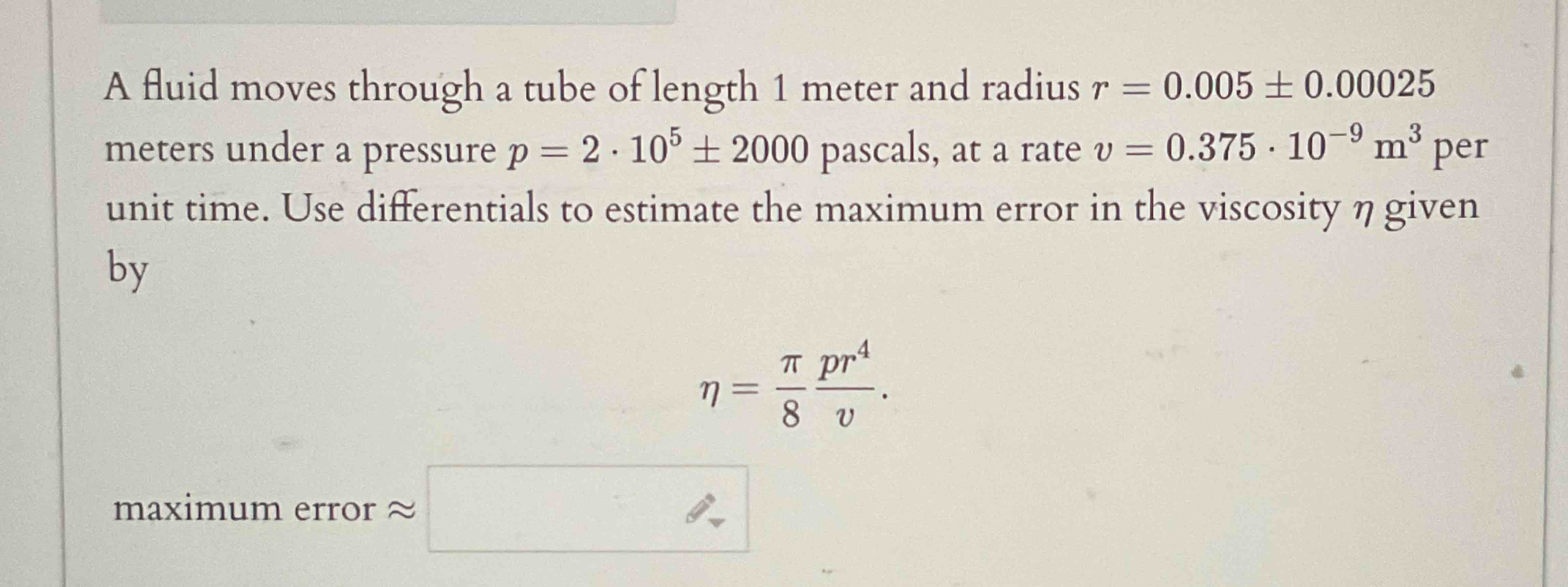 A fluid moves through a tube o f length 1 meter