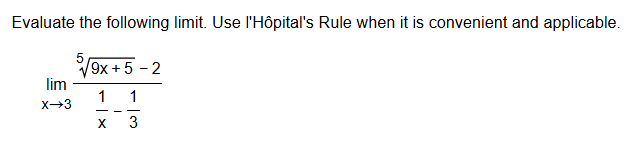 Evaluate the following l i m i t . Use l ' H p i