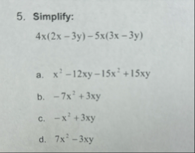 Simplify: 4 x ( 2 x - 3 y ) - 5 x ( 3 x - 3 y ) a