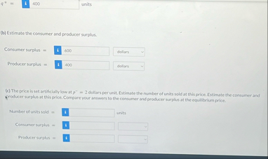 ( b ) Estimate the convumer and producer surplus.