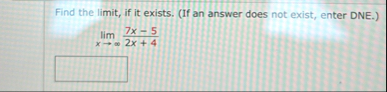 Find the limit , if it exists. ( If an answer