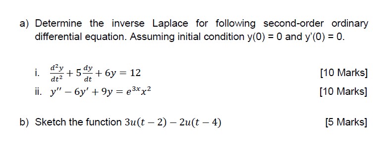 a y ( 0 ) = 0 and y ' ( 0 ) = 0 . i . d 2 y d t 2