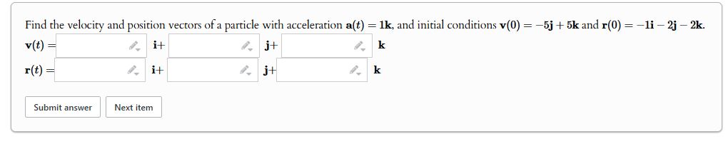 Find the velocity and position vectors o f a