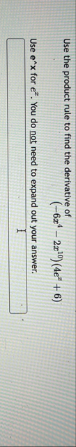 Use the product rule to find the derivative of (