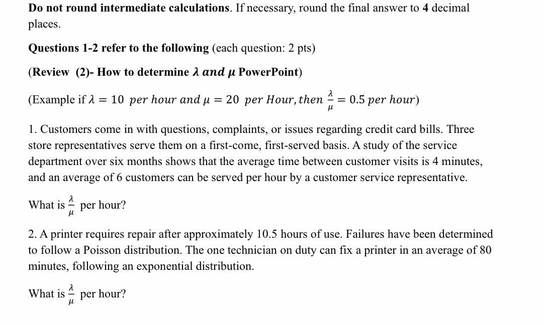 D o not round intermediate calculations. I f