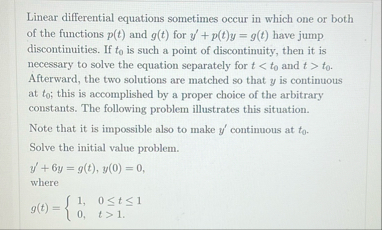 Linear differential equations sometimes occur in