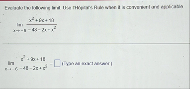 Evaluate the following limit . Use rH pital ' s