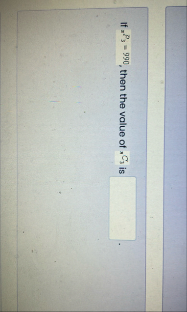 If x 3 = 9 9 0 , then the value of ? x C 3 is