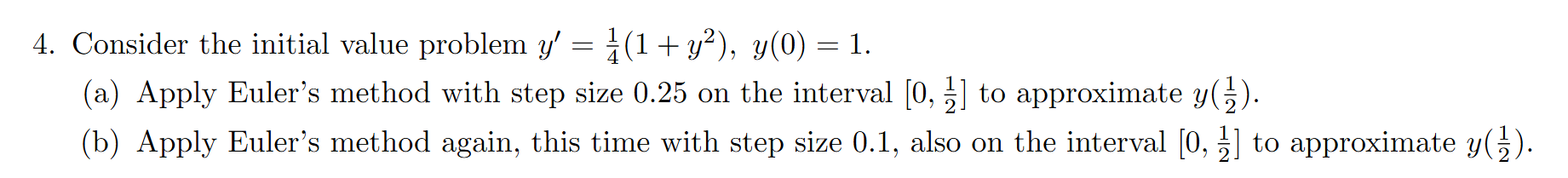 Consider the initial value problem y ' = 1 4 ( 1
