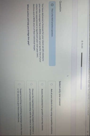 0 1 : 6 3 Question Select only one answer This is