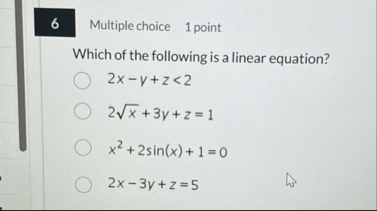 6 Multiple choice 1 point Which of the following