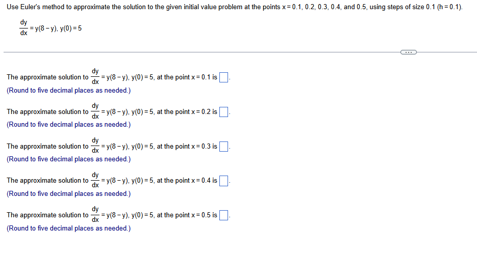 Use Euler's method t o approximate the solution t