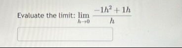 Evaluate the limit: lim h 0 - 1 h 2 1 h h