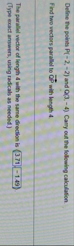Define the points P ( - 2 , - 2 ) and Q ( 3 , - 4