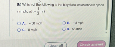 ( b ) Which of the following is the bicyclist's