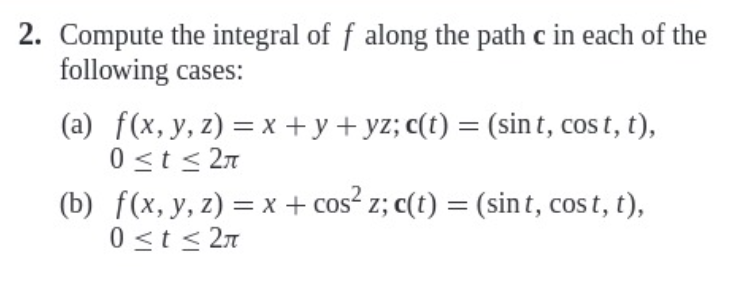 Compute the integral o f f along the path c i n