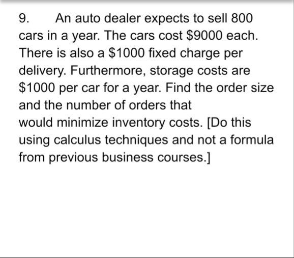 An auto dealer expects to sell 8 0 0 cars in a