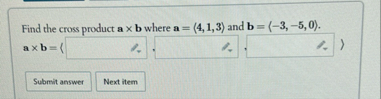Find the cross product a b where a = ( : 4 , 1 ,