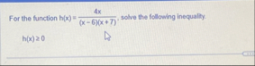 For the function h ( x ) = 4 x ( x - 6 ) ( x 7 )