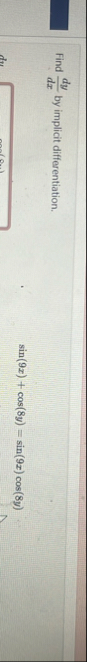 Find d y d x by implicit differentiation. s i n (