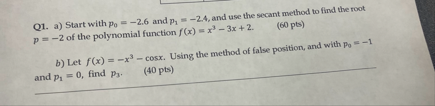 Q 1 . a ) Start with p 0 = - 2 . 6 and p 1 = - 2