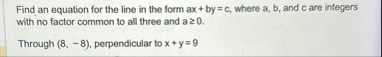Find an equation for the line in the form a x b y