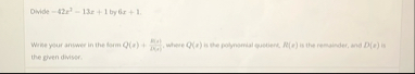Divide - 4 2 x 2 - 1 3 x 1 6 y 6 x 1 Wrine your